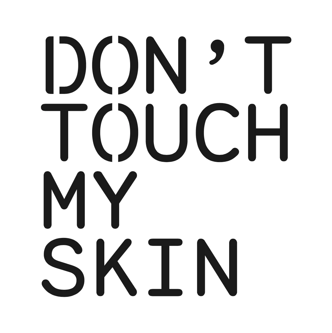 Imagen de Don't Touch My Skin