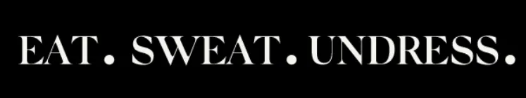Imagen de Eat.Sweat.Undress.
