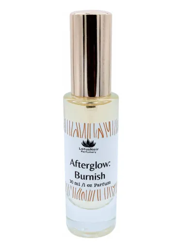 Perfume Afterglow: Burnish de Lotus Noir Perfumery