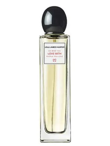 Perfume Do What You Love With People You Love de Lola James Harper