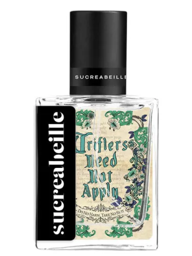 Perfume Triflers Need Not Apply de Sucreabeille