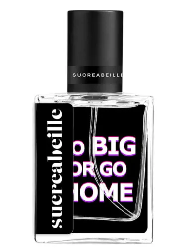 Perfume Go Big or Go Home de Sucreabeille