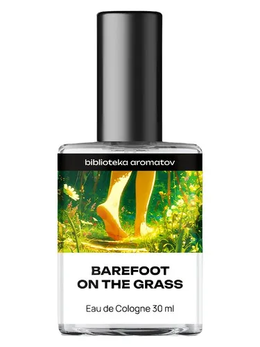 Perfume Barefoot on The Grass (Босиком по траве) de biblioteka aromatov