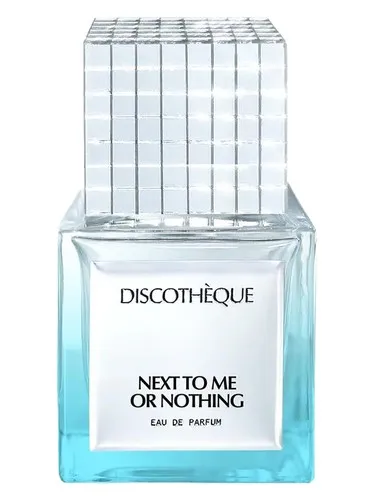 Perfume Next To Me Or Nothing de Discothèque