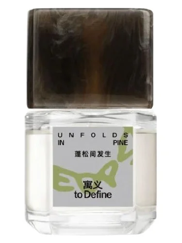 Perfume Unfolds in Pine de To Define 寓义